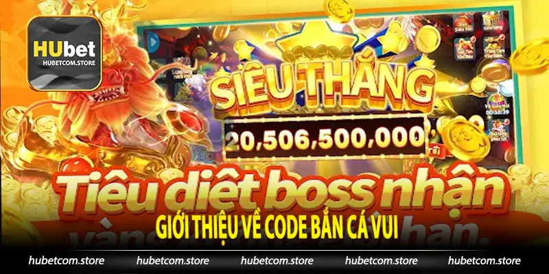 Giới thiệu về code bắn cá vui